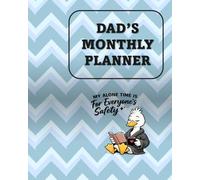 Dad's Monthly Planner: Undated Simple Calendar Large Spaces Organiser My Alone Time is For Everyone's Safety Green Chevron Edition