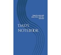 Dad's notebook: Pages for notes with jokes, facts, style tips, and more