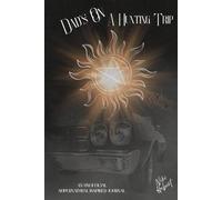 Dad's on a Hunting Trip: A Supernatural-Inspired Hunter’s Journal - From “We Have Work to Do” to “Carry On”