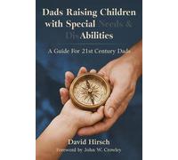 Dads Raising Children with Special Needs & Disabilities: A Guide for 21st Century Dads - David A. Hirsch - Transformation Media Books - ebook (ePub) - Livre
