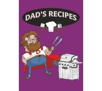 DAD'S RECIPES: Blank Recipe Book | Keep Track of Your Favorite Recipes | Gift For The Chef In Your Life