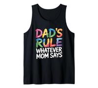 Dad's Rule Whatever Mom Says Débardeur
