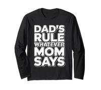 Dad's Rule Whatever Mom Says Manche Longue