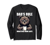 Dad's Rule Whatever Mom Says Manche Longue