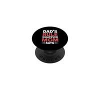Dad's Rule Whatever Mom Says PopSockets PopGrip Adhésif