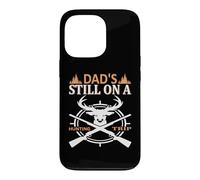 Dad's Still on A Hunting Trip Hunter Life Adventure Nature Coque pour iPhone 13 Pro