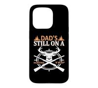 Dad's Still on A Hunting Trip Hunter Life Adventure Nature Coque pour iPhone 15 Pro