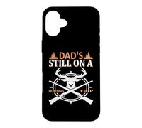 Dad's Still on A Hunting Trip Hunter Life Adventure Nature Coque pour iPhone 16 Plus