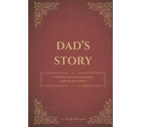 Dad's Story: A book that preserves memories. A gift for generations.