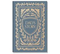 Dad's Story: A Memory and Keepsake Journal for My Family