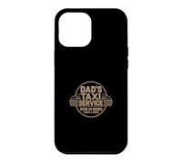 Dad's Taxi Service Open 24 Hours 7 Days A W oque pour iPhone 12 Pro Max