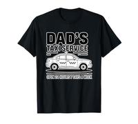 Dad's Taxi Service Open 24 Hours 7 Days A Week T-Shirt