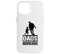 Dads Underpaid Heroes Père Slogan Papa Fête des Pères Pères Coque pour iPhone 14