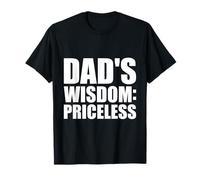 Dad's Wisdom : Priceless - Inspirational Dad T-Shirt