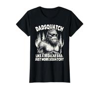 Dadsquatch Bigfoot comme Un père Normal, Plus Squatchy T-Shirt Graphique avec Valeur