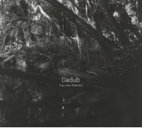 DADUB - YOU ARE ETERNITY CD NEUF