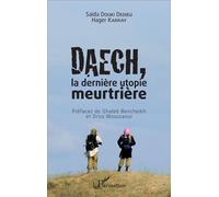 Daech, la dernière utopie meurtrière - Saïda Douki Dedieu - L'harmattan - broché - Essai