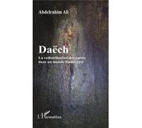 Daëch La redistribution des cartes dans un monde bouleversé - Abdelrahim Ali - L'harmattan - broché - Etude