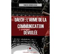 DAECH : l'arme de la communication dévoilée