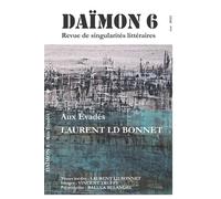 DÄIMON - Aux évadés - Nouvelles Nouvelles et textes inédits de Laurent LD Bonnet - Laurent Ld Bonnet - Les Defricheurs - broché - Essai