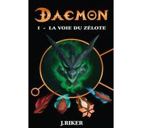 DAEMON: Livre 1 : La voie du zélote