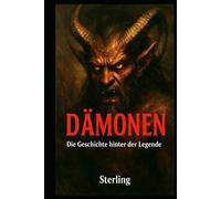 Dämonen I Die Geschichte hinter der Legende: Was Kirche, Psychiatrie und Geschichte über Dämonen wirklich sagen