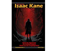 Dämonenjäger Isaac Kane Sammelband 2 (Amazon-Exklusiv): Die Bände vier bis sechs in einem Buch
