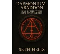 Daemonium Abaddon: King of the Pit and Shadow of Endings