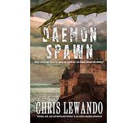 Daemonspawn: In Trying To Choose Her Own Destiny, The Half-Breed Daughter Of A Ruthless Daemonking Becomes A Pawn When Deposed Prince Tries To Claim His Father's Throne.