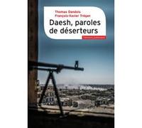 Daesh, paroles de déserteurs Thomas Dandois (Auteur), François-Xavier Tregan (Auteur)