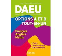 DAEU - Options A et B - Tout en un: Français, Anglais, Mathématiques