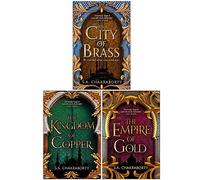Daevabad Trilogy Series 3 Books Collection Set par SA Chakraborty (La Cité du Laiton, Le Royaume du Cuivre, [Couverture rigide] L'Empire de l'Or)