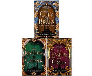 Daevabad Trilogy Series 3 Books Collection Set par SA Chakraborty (La Cité du Laiton, Le Royaume du Cuivre, [Couverture rigide] L'Empire de l'Or)