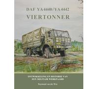 DAF YA 4440 / YA 4442 Viertonner: ontwikkeling en historie van een militair werkpaard
