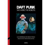 Daft Punk – We Were the Robots – Contra
