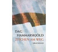 Dag Hammarskjöld Anton Graf Kn Zeichen am Weg: Das spirituelle Tagebuch (Relié)