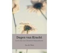 Dagen van Kracht: Leven met een Chronisch Pijnsyndroom