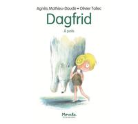Dagfrid - À poils - Agnès Mathieu-Daudé - Ecole Des Loisirs - broché - Roman cadet