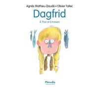 Dagfrid: à Thor et à travers - Agnès Mathieu-Daudé - Ecole Des Loisirs - Poche - Roman cadet