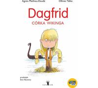Dagfrid Córka wikinga - Agnès Mathieu-Daudé, Olivier Tallec (livre en polonais)