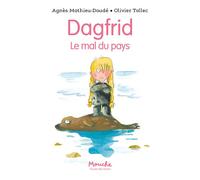 Dagfrid - Le mal du pays - Agnès Mathieu-Daudé - Ecole Des Loisirs - broché - Roman cadet