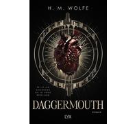 Daggermouth Dystopische Dark Romance - der virale BOOKTOK-Erfolg mit Enemies to Lovers & Forced Marriage - H. M. Wolfe - LYX.digital - ebook (ePub) - Livre