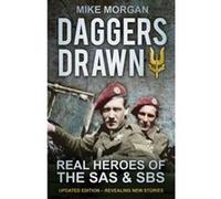 Daggers Drawn: Real Heroes Of The Sas And Sbs - [Version Originale] Mike Morgan (Auteur)