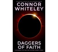Daggers Of Faith: A Science Fiction Far Future Short Story