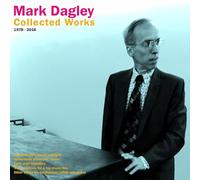 Dagley - Collected Works 1978-2016 [Import]