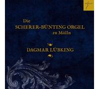 Dagmar Lubking - Die Scherer-Bunting-Orgel In Molln [Compact Discs]