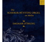 Dagmar Lübking Dagmar Lübking: Die Scherer-Bünting Orgel Zu Möllin (CD) Album