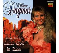 Dagmar-the Lady of Country - Lass Mich Damit Bloss in Ruhe [Import]