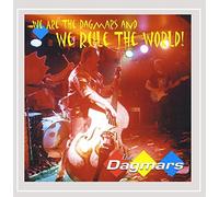 Dagmars - are Dagmars and We Rule The World