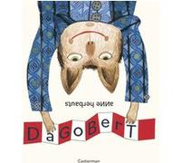 Anne Herbauts – Dagobert – Album jeunesse – Cartonné